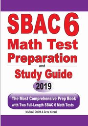 SBAC 6 Math Test Preparation and Study Guide, Smith Michael
