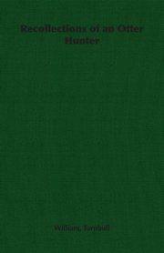 Recollections of an Otter Hunter, Turnbull William