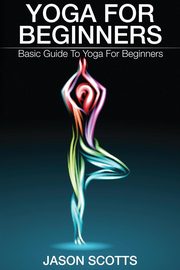 Yoga for Beginners, Scotts Jason