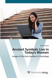 Ancient Symbols Live in Today's Women, Hansen Karen