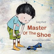 Master Of The Shoe, Vlant Greg