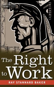 The Right to Work, Baker Ray Stannard