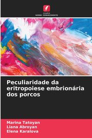 Peculiaridade da eritropoiese embrionria dos porcos, Tatoyan Marina