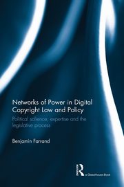 Networks of Power in Digital Copyright Law and Policy, Farrand Benjamin