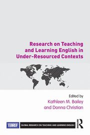 Research on Teaching and Learning English in Under-Resourced Contexts, 
