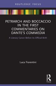 Petrarch and Boccaccio in the First Commentaries on Dante's Commedia, Fiorentini Luca
