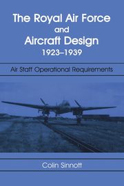 The RAF and Aircraft Design, Sinnott Colin S