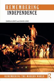Remembering Independence, Lentz Carola