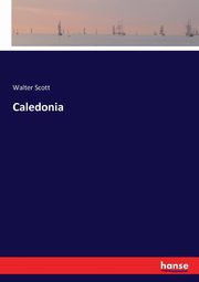 Caledonia, Scott Walter