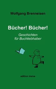 Bcher! Bcher!, Brenneisen Wolfgang