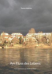 Am Fluss des Lebens, Aebischer Thomas