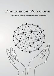 L'influence d'un livre, Aubert de Gasp Philippe
