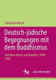 Deutsch-jdische Begegnungen mit dem Buddhismus, Musch Sebastian