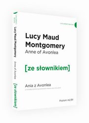 Ania z Avonlea wer. ang. z podr. s. / Ze Sownikiem, Montgomery Lucy Maud