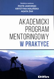 Akademicki program mentoringowy w praktyce, Jaworski Piotr, Maliska Krystyna, ak Agata