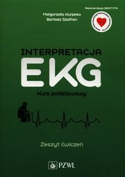 Interpretacja EKG Kurs podstawowy Zeszyt wicze, Kurpesa Magorzata, Szafran Bartosz