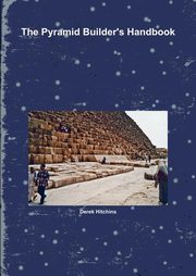 ksiazka tytu: The Pyramid Builder's Handbook autor: Hitchins Derek