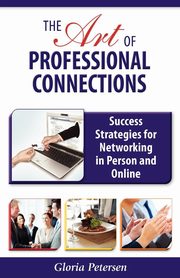 The Art of Professional Connections, Petersen Gloria