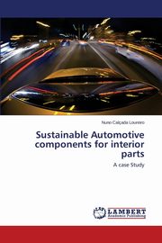 Sustainable Automotive Components for Interior Parts, Calcada Loureiro Nuno