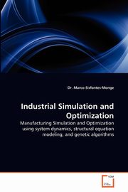 Industrial Simulation and Optimization, Sisfontes-Monge Marco A.