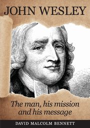 John Wesley, Bennett David Malcolm
