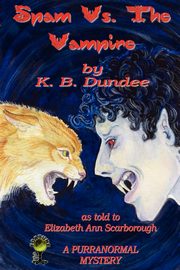 Spam vs. the Vampire, Dundee K. B.