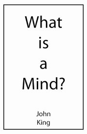 What is a Mind?, King John