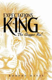 Expectations of a King, Davis Robert