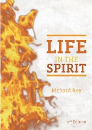 Life In The Spirit, Roy Richard