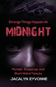 Strange Things Happen At Midnight, EYVONNE JACALYN