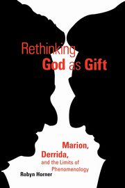 Rethinking God as Gift, Horner Robyn