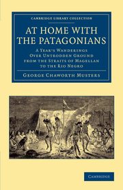At Home with the Patagonians, Musters George Chaworth
