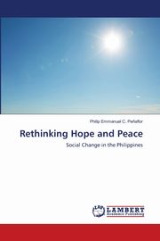 Rethinking Hope and Peace, C. Pe?aflor Philip Emmanuel