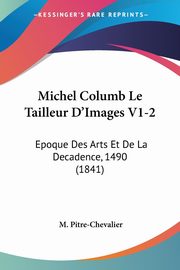 ksiazka tytu: Michel Columb Le Tailleur D'Images V1-2 autor: Pitre-Chevalier M.