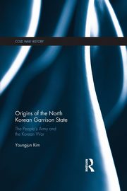 Origins of the North Korean Garrison State, Kim Youngjun