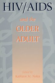 HIV & AIDS And The Older Adult, 