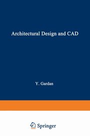Architectural Design and CAD, Gardan Yvon
