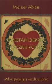 Przesta cierpie - zacznij kocha, Ablass Werner