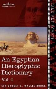 ksiazka tytu: An  Egyptian Hieroglyphic Dictionary (in Two Volumes), Vol.I autor: Wallis Budge Ernest A.