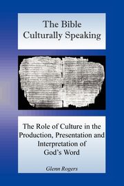 The Bible Culturally Speaking, Rogers Glenn