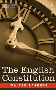 The English Constitution, Bagehot Walter