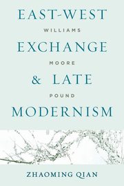 East-West Exchange and Late Modernism, Qian Zhaoming