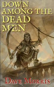 Down Among the Dead Men, Morris Dave