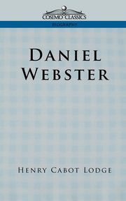 Daniel Webster, Lodge Henry Cabot