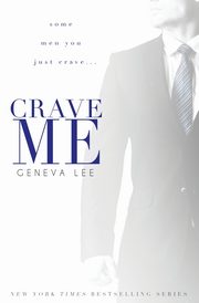 Crave Me, Lee Geneva