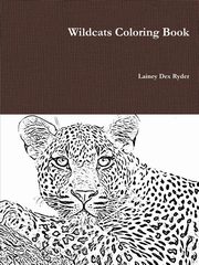 ksiazka tytu: Wildcats Coloring Book autor: Ryder Lainey Dex