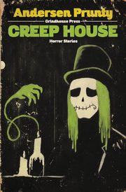 Creep House, Prunty Andersen