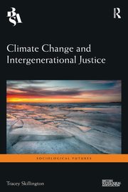 Climate Change and Intergenerational Justice, Skillington Tracey