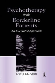 ksiazka tytu: Psychotherapy With Borderline Patients autor: Allen David M.