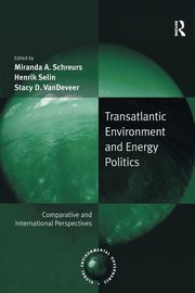 Transatlantic Environment and Energy Politics, 